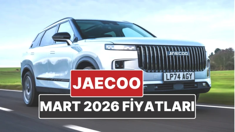 Jaecoo J7 Fiyatı Mart 2026'da Hızla Yükseliyor! Güncel Listeyi Kaçırmayın!